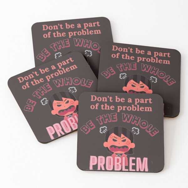 Item preview, Don't be a part of the problem be the whole problem designed and sold by authenticwords.