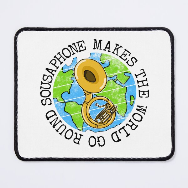 Item preview, Sousaphone Makes The World Go Round, Sousaphonist Earth Day designed and sold by doodlerob.
