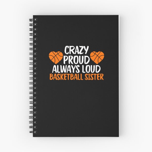 Item preview, Crazy Proud Always Loud Basketball Sister Funny Basketball Sister Gift designed and sold by lou731.
