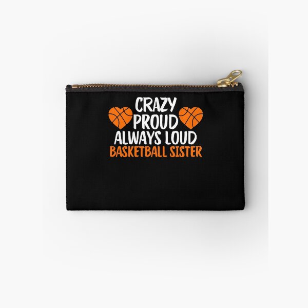 Item preview, Crazy Proud Always Loud Basketball Sister Funny Basketball Sister Gift designed and sold by lou731.