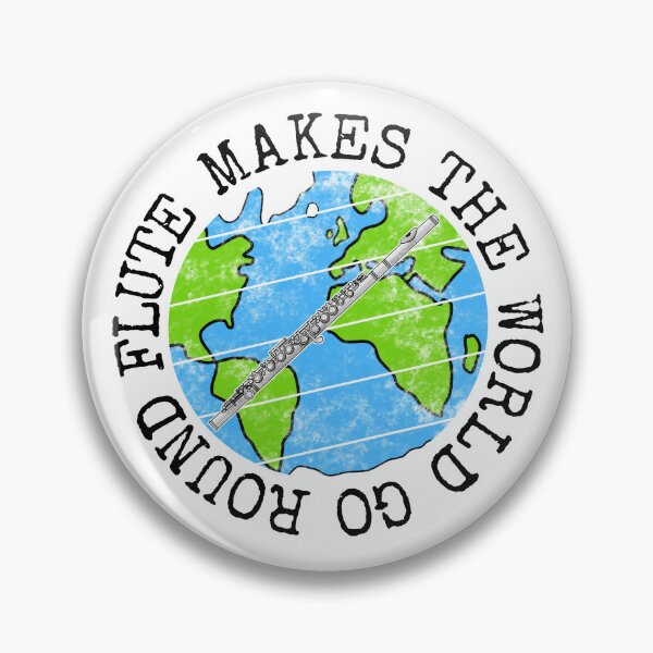 Item preview, Flute Makes The World Go Round, Flutist Earth Day designed and sold by doodlerob.