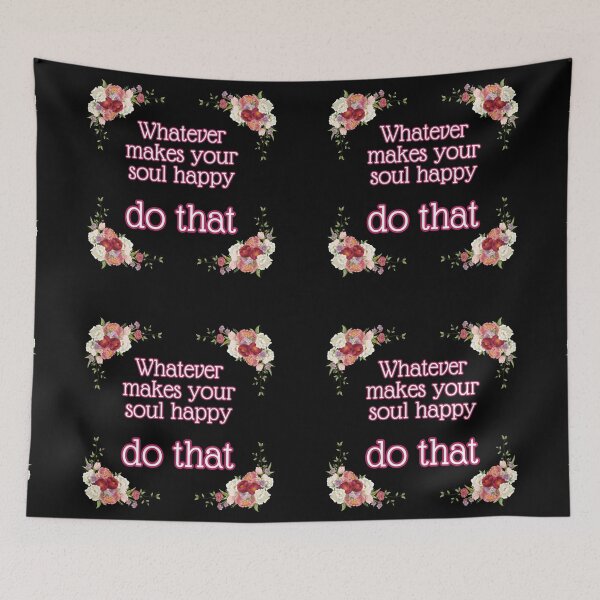 Item preview, Whatever makes your soul happy - do that designed and sold by UnCoverDesign.