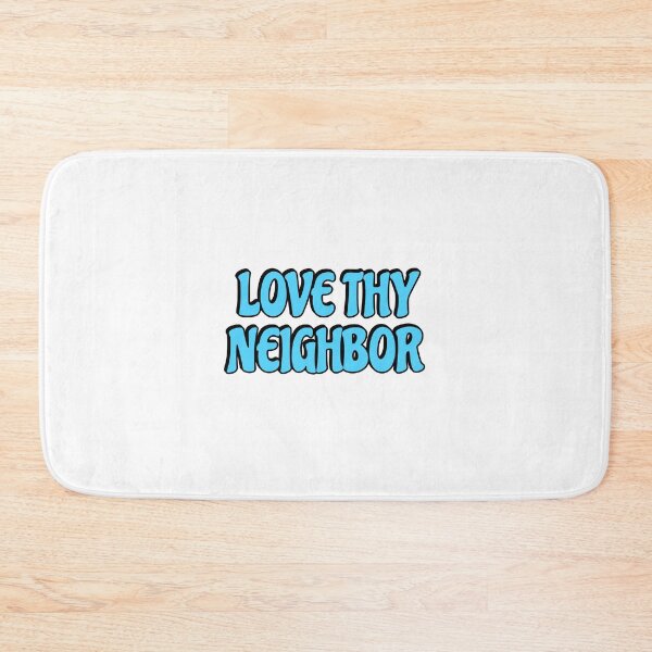 Item preview, Love thy neighbor  designed and sold by Inspirationmotivation.
