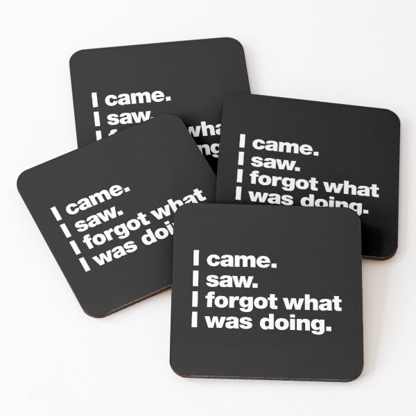 Item preview, I came. I saw. I forgot what I was doing. designed and sold by chestify.