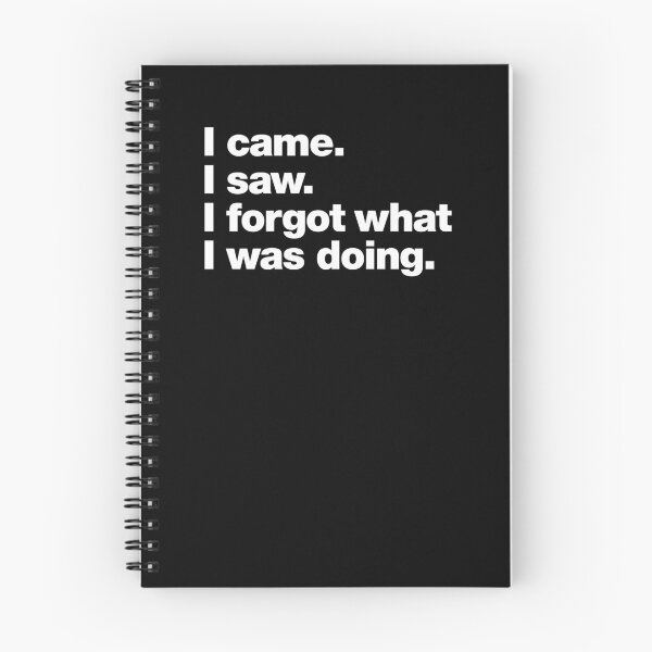 Item preview, I came. I saw. I forgot what I was doing. designed and sold by chestify.