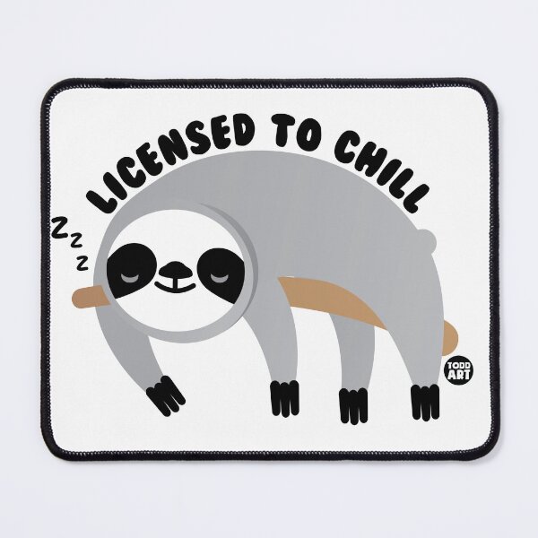 Item preview, LICENSED TO CHILL SLOTH designed and sold by TODD GOLDMAN.