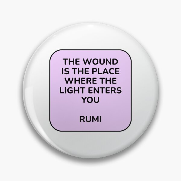 Item preview, The wound is the place where the light enters you - Rumi quotes designed and sold by Inspirationmotivation.