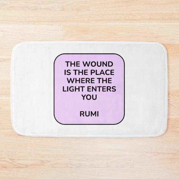 Item preview, The wound is the place where the light enters you - Rumi quotes designed and sold by Inspirationmotivation.