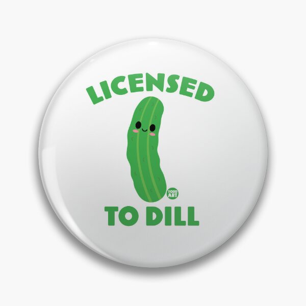 Artikelvorschau, LICENSED TO DILL entworfen und verkauft von TODD GOLDMAN.