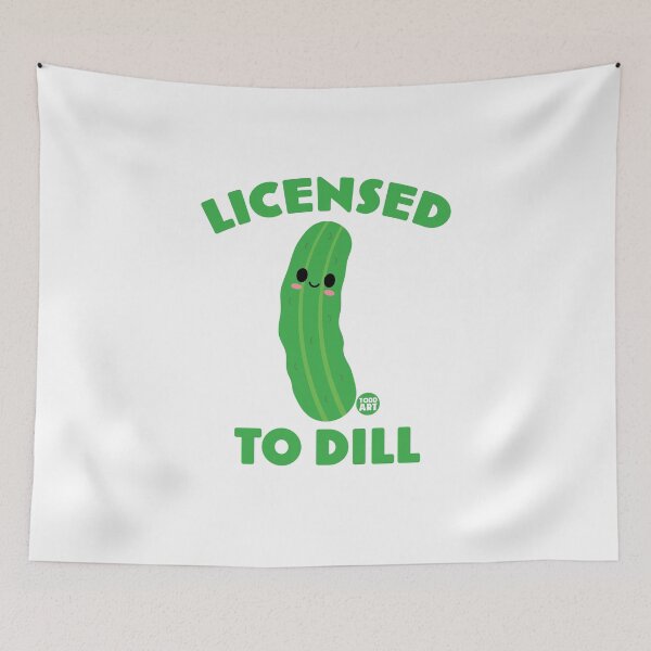 Artikelvorschau, LICENSED TO DILL entworfen und verkauft von TODD GOLDMAN.
