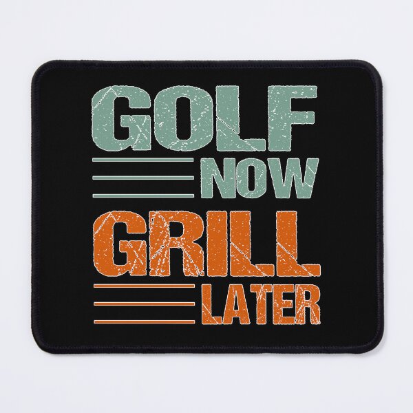 Item preview, Golf Now Grill Later designed and sold by EmblemThreads.