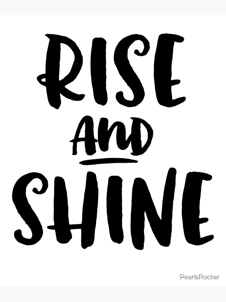 "Rise And Shine For Yoga Motivation Mantra" Poster by PearlsRocker Redbubble