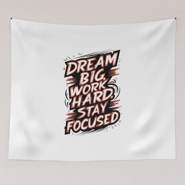 Item preview, DREAM BIG, WORK HARD, STAY FOCUSED designed and sold by PGAart.