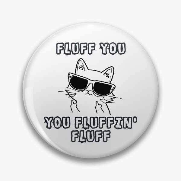 Item preview, Fluff You, You Fluffin' Fluff sunglasses cat with fingers designed and sold by martindesignden.