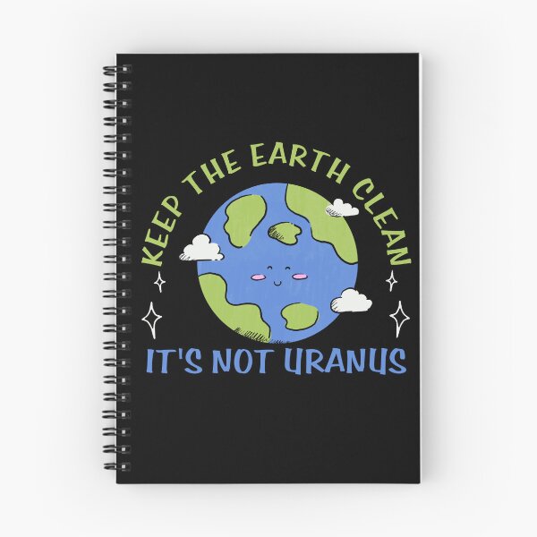 Item preview, Keep earth clean it's not Uranus funny earth lover environmentalist earth day Uranus pun designed and sold by Lulustarfox.