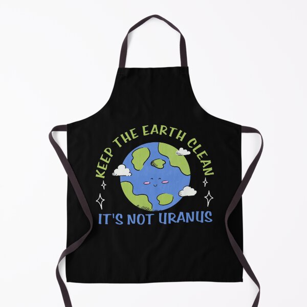 Item preview, Keep earth clean it's not Uranus funny earth lover environmentalist earth day Uranus pun designed and sold by Lulustarfox.