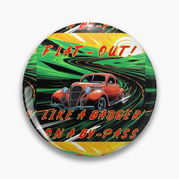 Item preview, Flat Out - Like A Badger On A By-Pass designed and sold by AlienAlmanac.