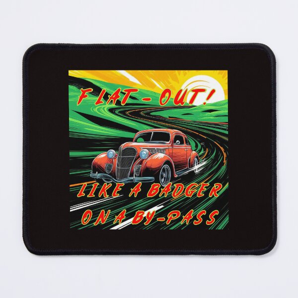 Item preview, Flat Out - Like A Badger On A By-Pass designed and sold by AlienAlmanac.