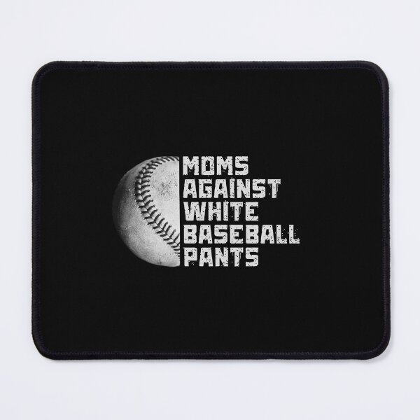 Item preview, Moms Against White Baseball Pants Baseball  Mom Catcher Coach and Coaches  designed and sold by MotivaChic.