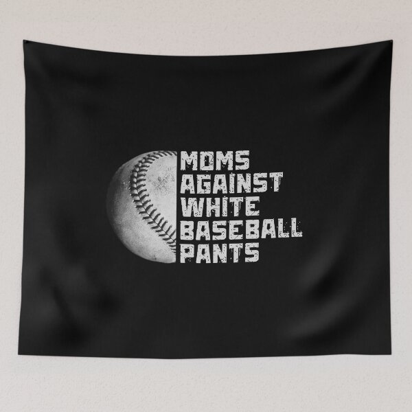 Artikelvorschau, Moms Against White Baseball Pants Baseball Mom Catcher Coach und Trainer entworfen und verkauft von MotivaChic.