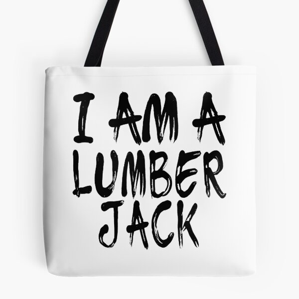 Item preview, I Am A Lumberjack designed and sold by GoJobs.