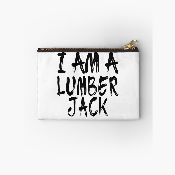 Item preview, I Am A Lumberjack designed and sold by GoJobs.