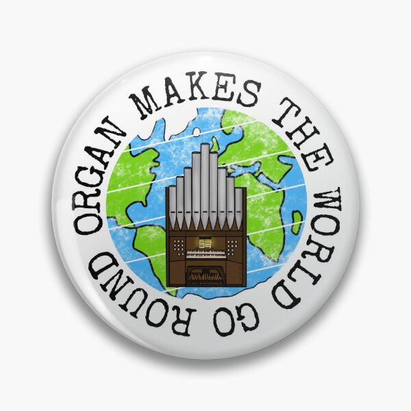 Item preview, Organ Makes The World Go Round, Church Organist Earth Day designed and sold by doodlerob.