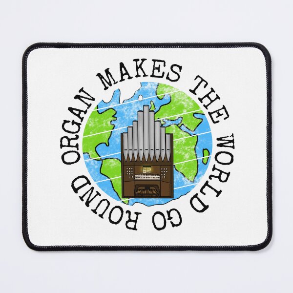 Item preview, Organ Makes The World Go Round, Church Organist Earth Day designed and sold by doodlerob.