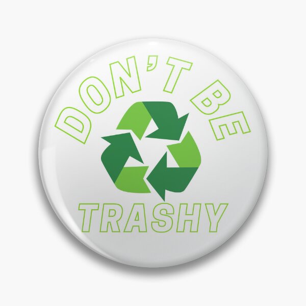 Item preview, Don't Be Trashy designed and sold by RnBProducts.