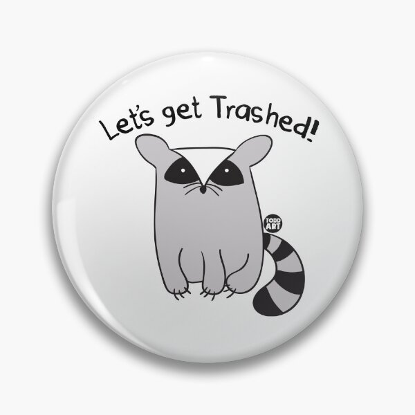 Item preview, LETS GET TRASHED RACOON CUTE designed and sold by TODD GOLDMAN.