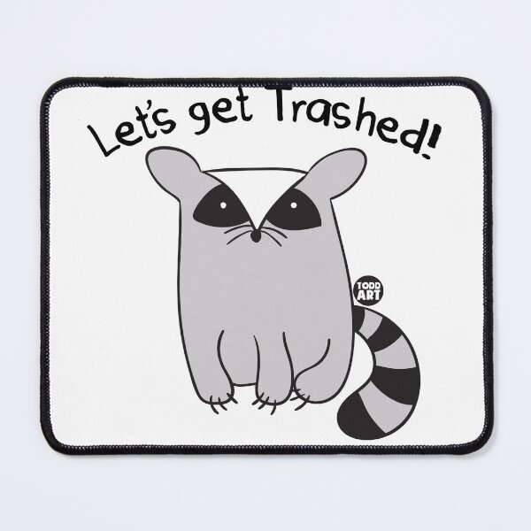 Item preview, LETS GET TRASHED RACOON CUTE designed and sold by TODD GOLDMAN.