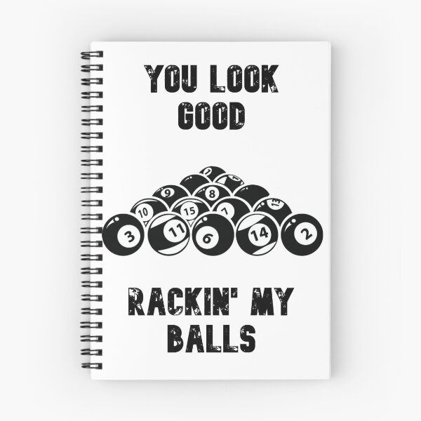 Item preview, You Look Good Rackin' My Balls designed and sold by Daxter2405.