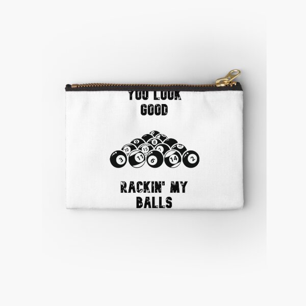 Item preview, You Look Good Rackin' My Balls designed and sold by Daxter2405.