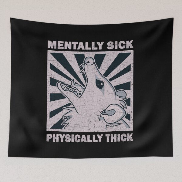 Item preview, Possum - Mentally Sick Physically Thick designed and sold by ValentinaHramov.