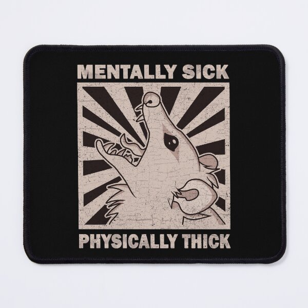Item preview, Possum - Mentally Sick Physically Thick designed and sold by ValentinaHramov.