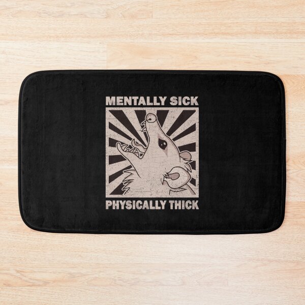 Item preview, Possum - Mentally Sick Physically Thick designed and sold by ValentinaHramov.