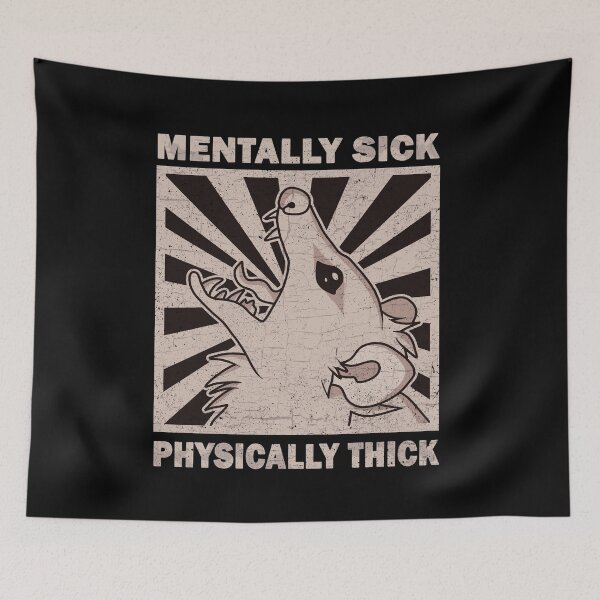 Item preview, Possum - Mentally Sick Physically Thick designed and sold by ValentinaHramov.