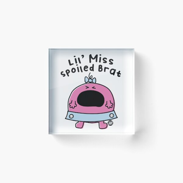 Item preview, LIL MISS SPOILED BRAT designed and sold by TODD GOLDMAN.
