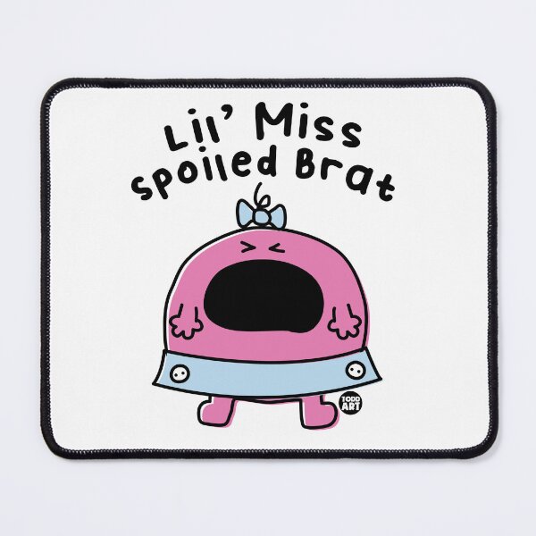 Item preview, LIL MISS SPOILED BRAT designed and sold by TODD GOLDMAN.