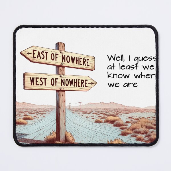 Item preview, Middle of Nowhere designed and sold by FamouslyStupid.