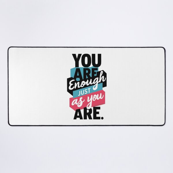 Item preview, YOU ARE ENOUGH JUST AS YOU ARE. designed and sold by PGAart.
