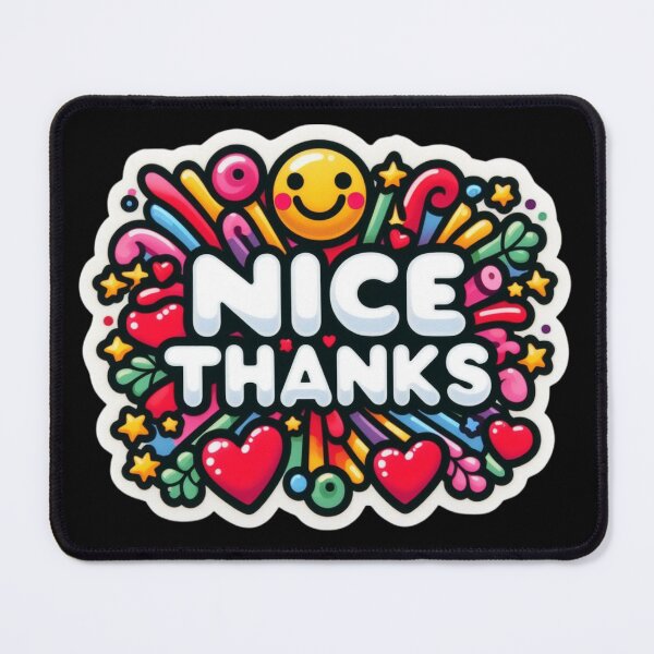 Item preview, Nice Thanks Sticker designed and sold by Psycho-Crazy.