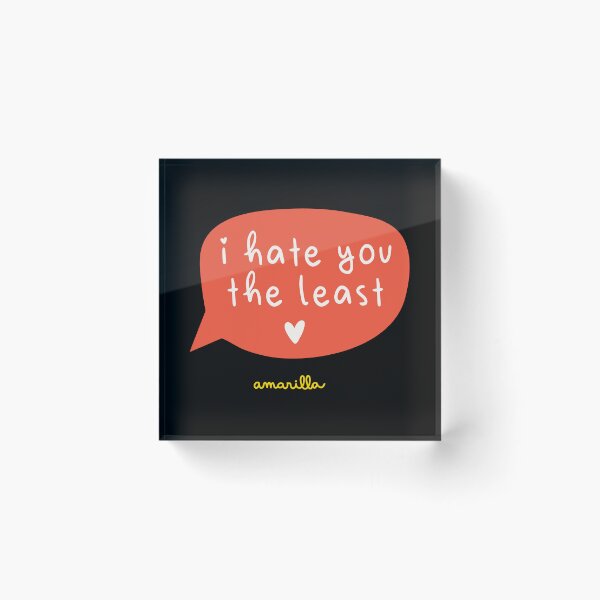 Item preview, I hate you as little as possible designed and sold by amarilla88.