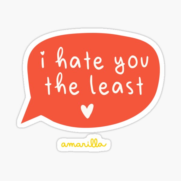 Item preview, I hate you as little as possible designed and sold by amarilla88.
