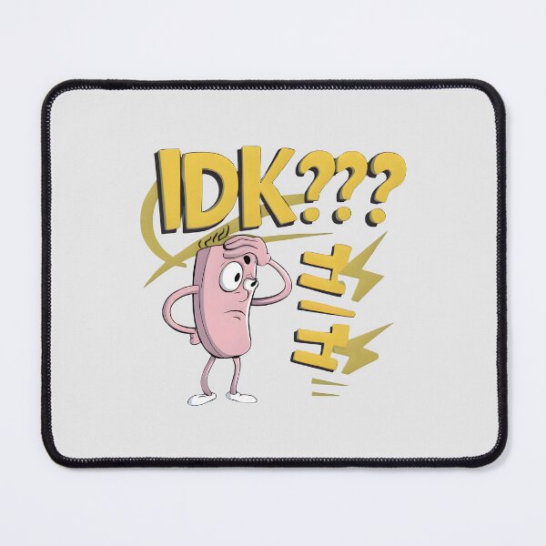 Item preview, I Don't Know, IDK??, Confused Humorous Design designed and sold by ThreadLore.