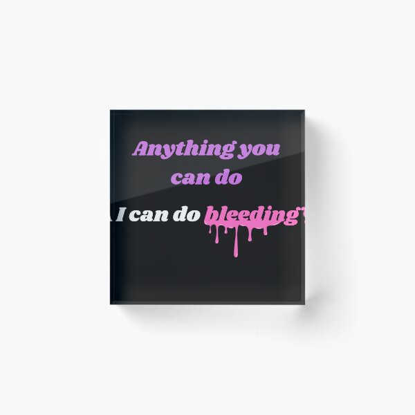 Item preview, Anything you can do i can do bleeding -  retro | feminist shirt | period designed and sold by Meta-Prints.