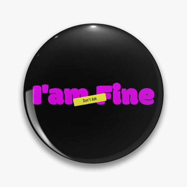 Item preview, I'm fine designed and sold by FachasCentury.
