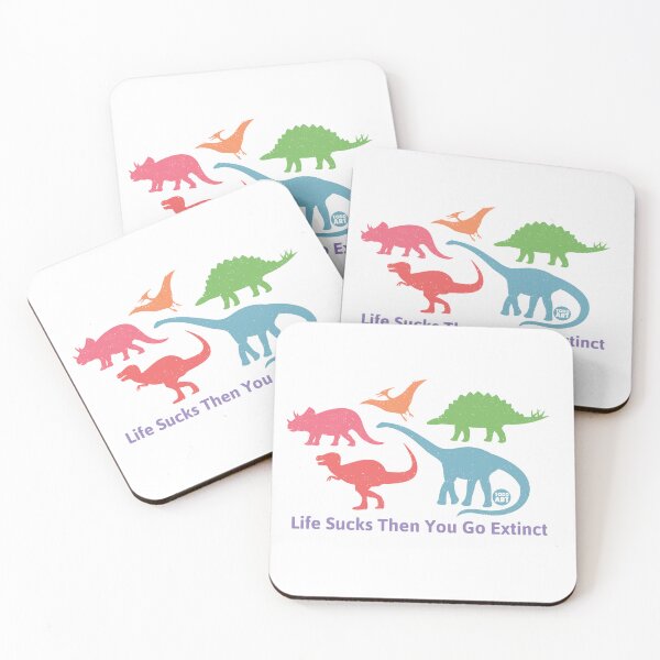 Item preview, LIFE SUCKS THEN YOU GO EXTINCT designed and sold by TODD GOLDMAN.