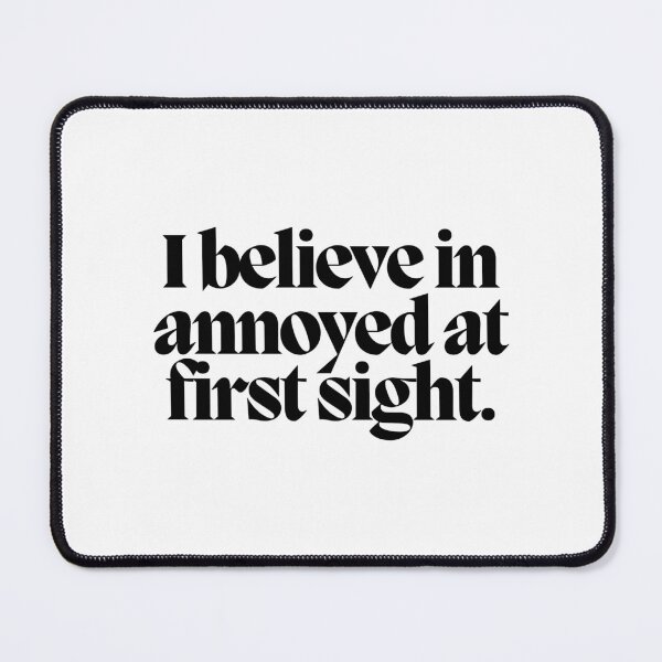 Item preview, I believe in annoyed at first sight.  designed and sold by CharmStudio.