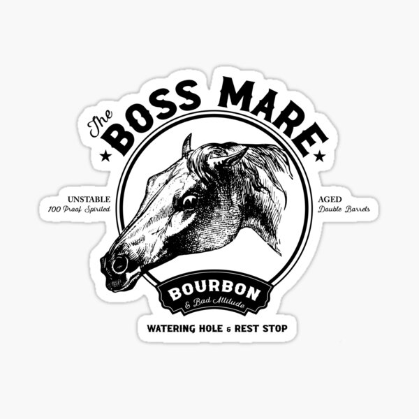 Item preview, The Boss Mare Bourbon & Bad Attitude designed and sold by horsegirlgoods.